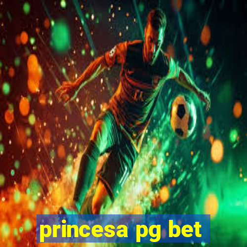 princesa pg bet